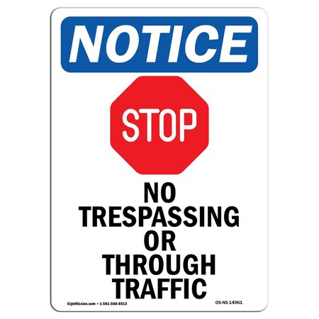 Signmission OSHA Notice Sign, 10" Height, Rigid Plastic, No Trespassing Or Sign With Symbol, Portrait OS-NS-P-710-V-14961